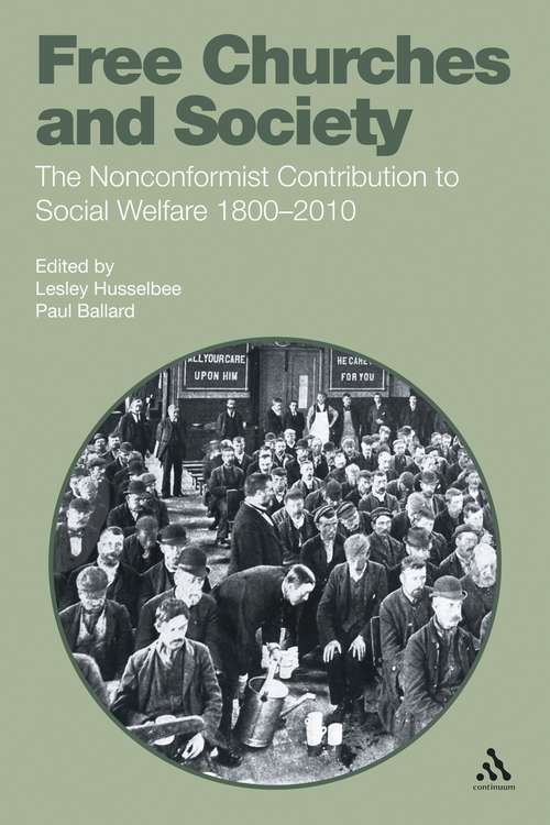 Book cover of Free Churches and Society: The Nonconformist Contribution to Social Welfare 1800-2010