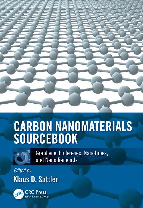 Book cover of Carbon Nanomaterials Sourcebook: Graphene, Fullerenes, Nanotubes, and Nanodiamonds, Volume I