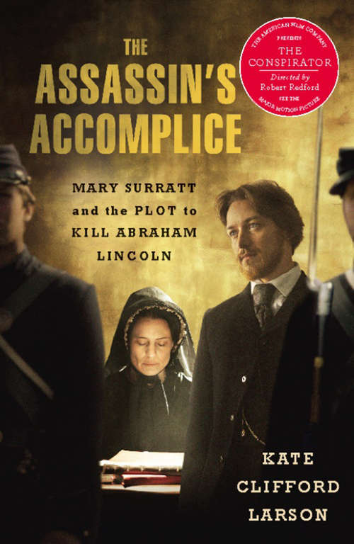 Book cover of The Assassin's Accomplice: Mary Surratt and the Plot to Kill Abraham Lincoln