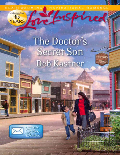 Book cover of The Doctor's Secret Son (ePub First edition) (Email Order Brides #2)
