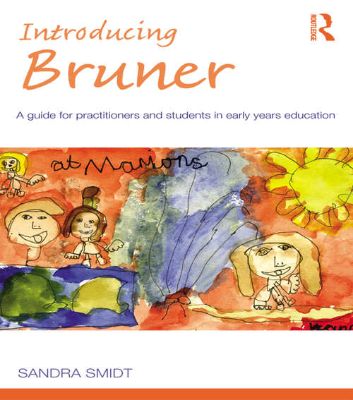 Book cover of Introducing Bruner: A Guide for Practitioners and Students in Early Years Education