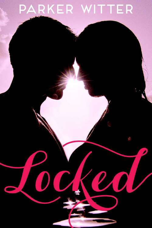Book cover of Locked: A Famous in Love Novella