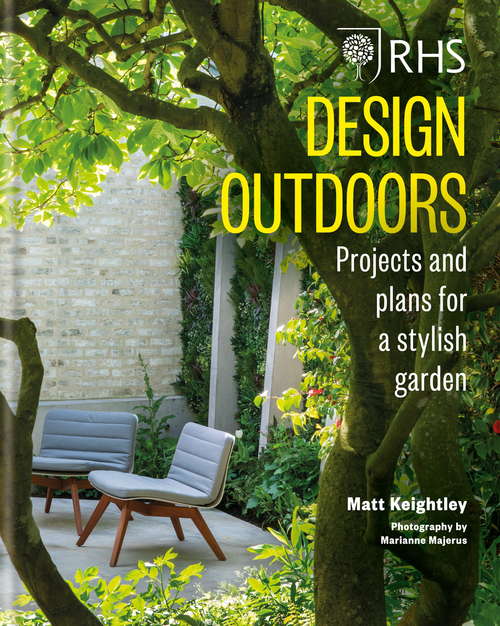 Book cover of RHS Design Outdoors: Projects & Plans for a Stylish Garden