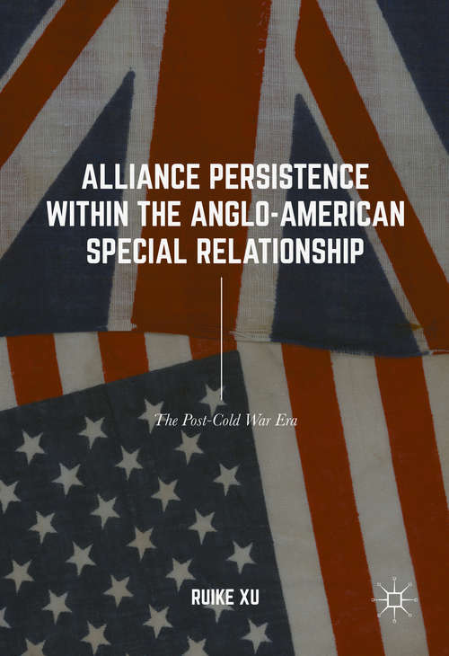 Book cover of Alliance Persistence within the Anglo-American Special Relationship: The Post-Cold War Era