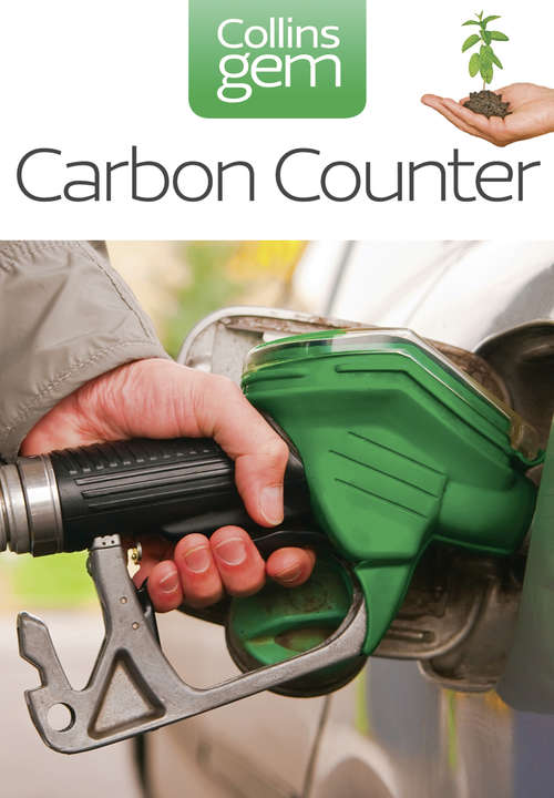 Book cover of Carbon Counter: Calculate Your Carbon Footprint (ePub edition) (Collins Gem)