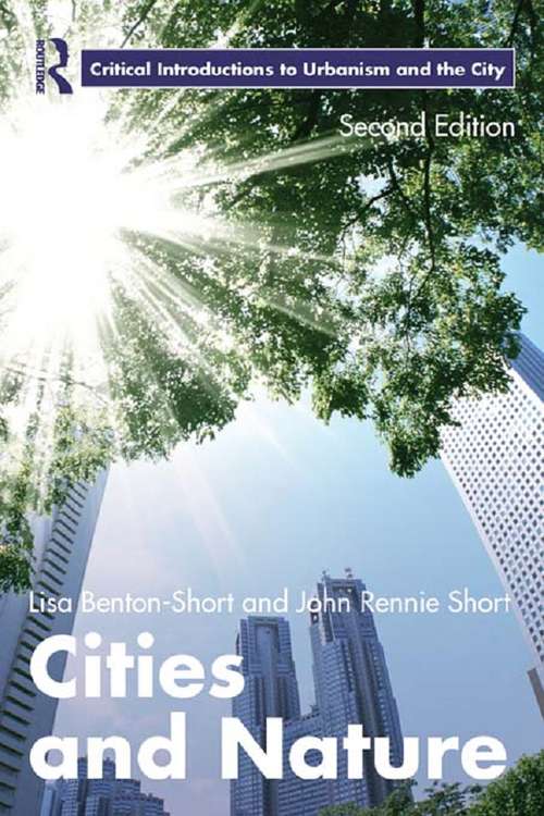 Book cover of Cities and Nature (Routledge Critical Introductions to Urbanism and the City)