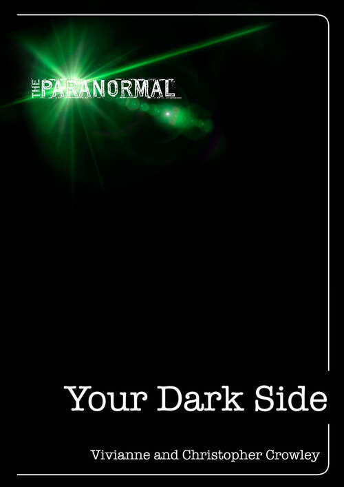 Book cover of Your Dark Side: How to Turn Your Inner Negativity Into Positive Energy (The Paranormal)