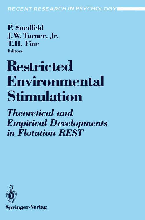 Book cover of Restricted Environmental Stimulation: Theoretical and Empirical Developments in Flotation REST (1990) (Recent Research in Psychology)