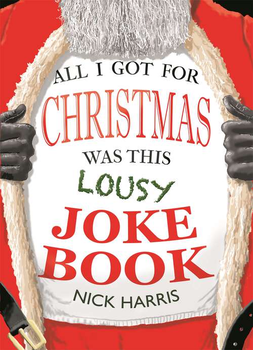 Book cover of All I Got for Christmas Was This Lousy Joke Book