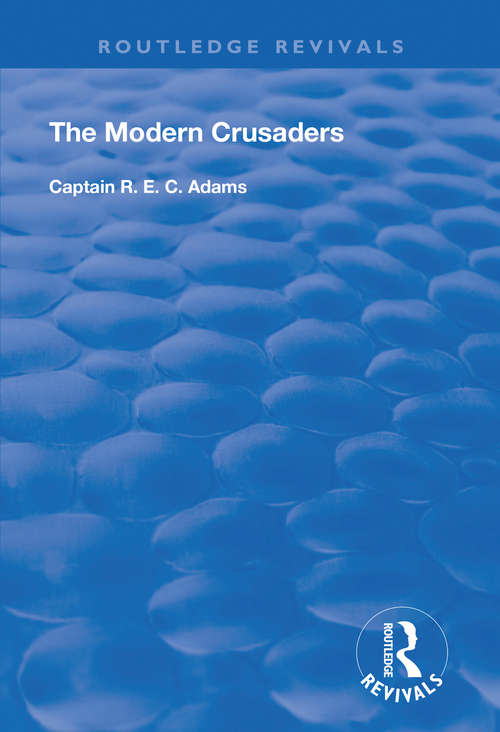 Book cover of The Modern Crusaders (Routledge Revivals)