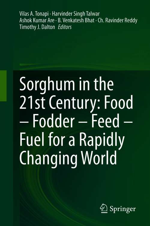 Book cover of Sorghum in the 21st Century: Food – Fodder – Feed – Fuel for a Rapidly Changing World (1st ed. 2020)