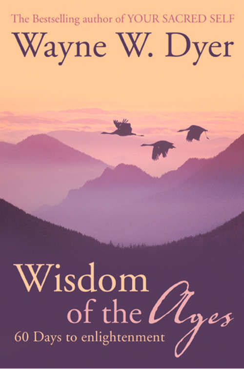 Book cover of Wisdom of The Ages: 60 Days To Enlightenment (ePub edition)