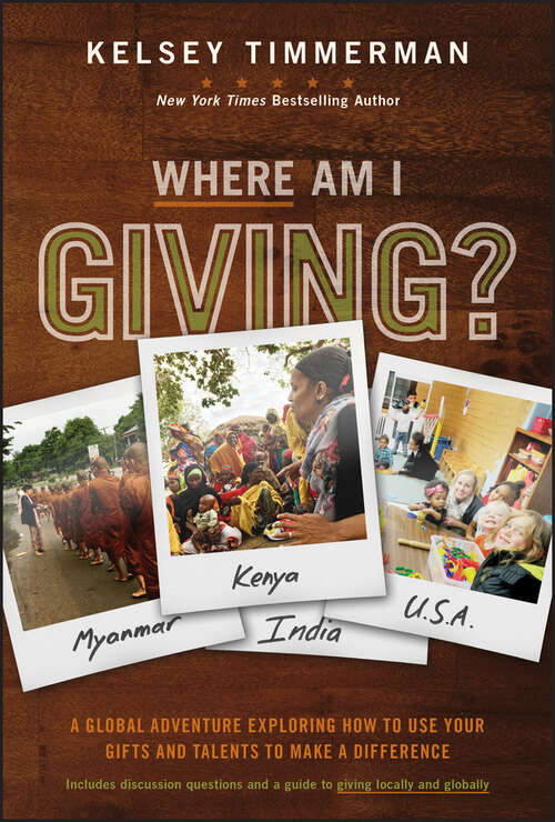 Book cover of Where Am I Giving: A Global Adventure Exploring How To Use Your Gifts And Talents To Make A Difference (Where am I?)