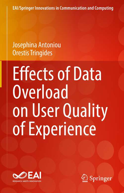 Book cover of Effects of Data Overload on User Quality of Experience (1st ed. 2023) (EAI/Springer Innovations in Communication and Computing)