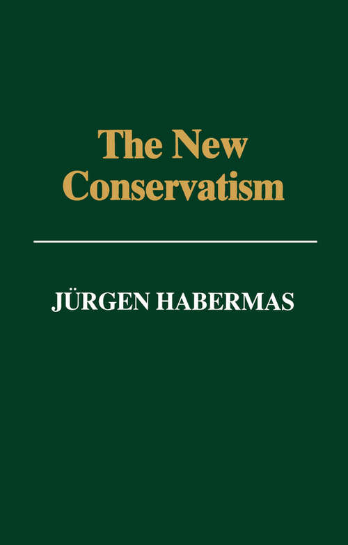Book cover of The New Conservatism: Cultural Criticism and the Historian's Debate