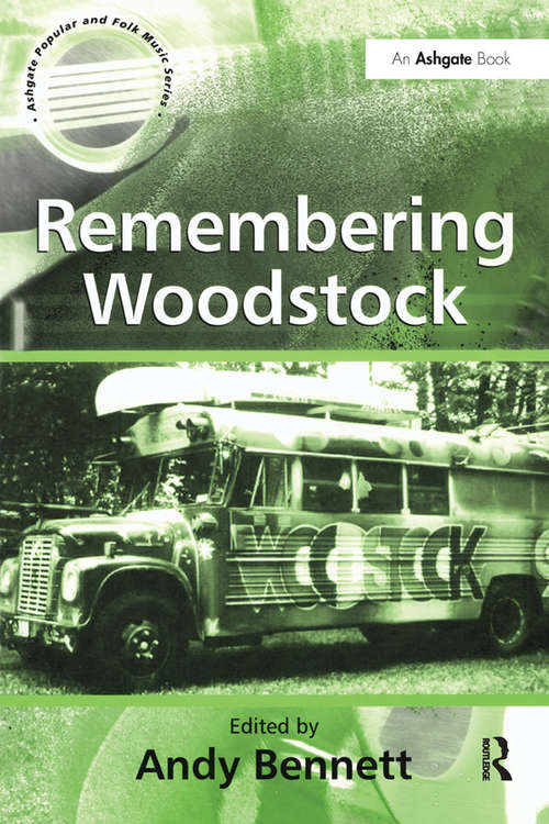 Book cover of Remembering Woodstock (Ashgate Popular and Folk Music Series)