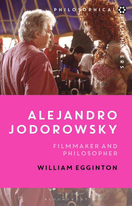 Book cover of Alejandro Jodorowsky: Filmmaker and Philosopher (Philosophical Filmmakers)