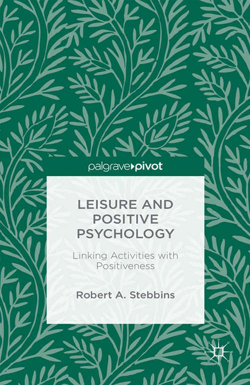 Book cover of Leisure and Positive Psychology: Linking Activities with Positiveness (1st ed. 2015)