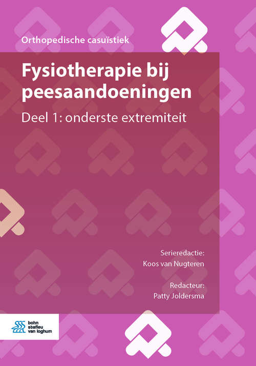 Book cover of Fysiotherapie bij peesaandoeningen: Deel 1: onderste extremiteit (1st ed. 2019) (Orthopedische casuïstiek)