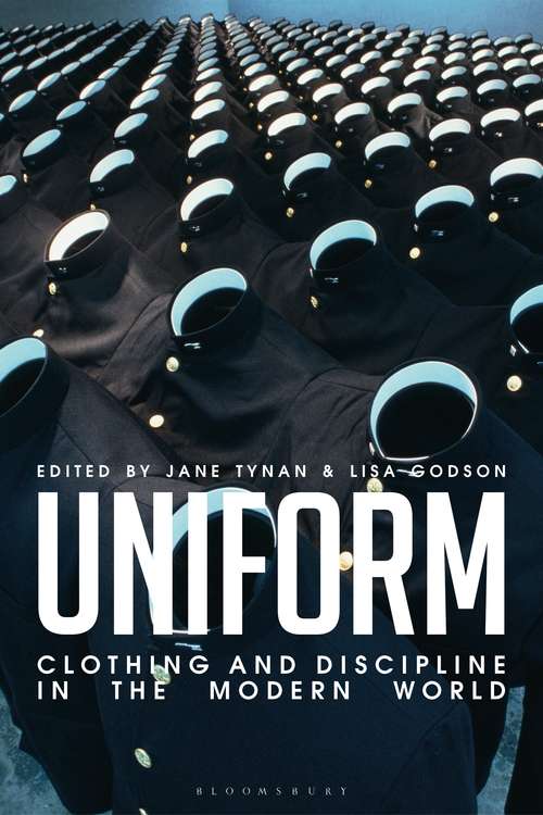 Book cover of Uniform: Clothing and Discipline in the Modern World