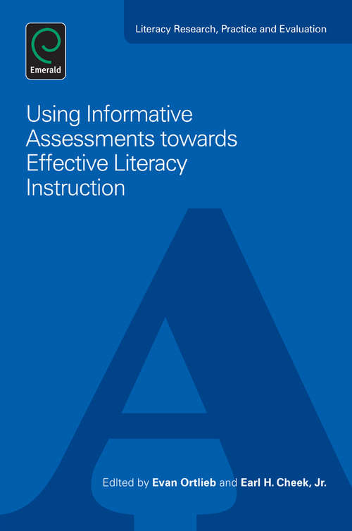 Book cover of Using Informative Assessments towards Effective Literacy Instruction (Literacy Research, Practice and Evaluation #1)