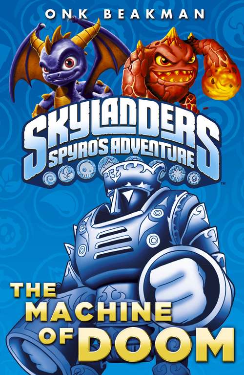 Book cover of Skylanders: The Machine Of Doom (Skylanders)