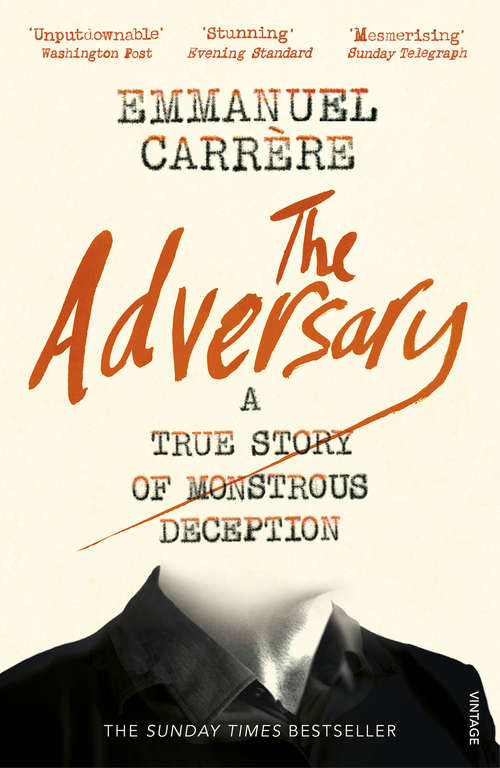 Book cover of The Adversary: A True Story of Monstrous Deception (Everyman's Library CLASSICS)