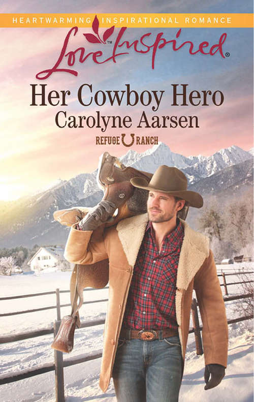 Book cover of Her Cowboy Hero (ePub First edition) (Refuge Ranch #1)