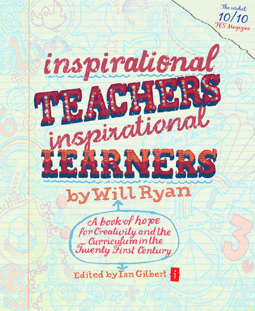 Book cover of Inspirational Teachers Inspirational Learners: A book of hope for creativity and the curriculum in the twenty first century