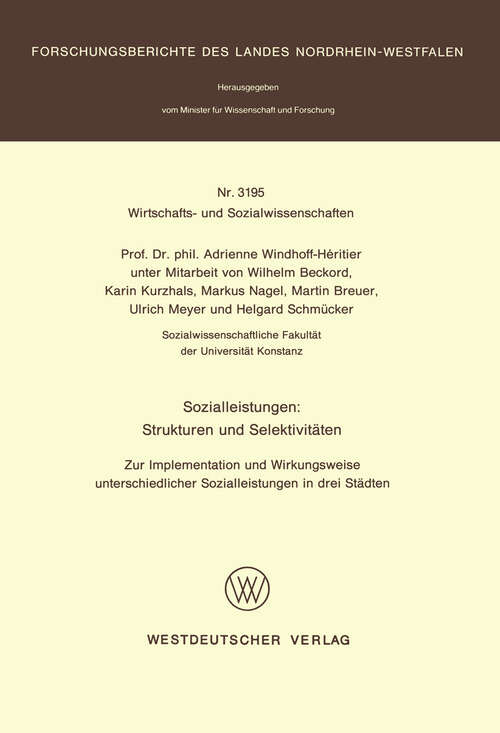 Book cover of Sozialleistungen: Strukturen und Selektivitäten: Zur Implementation und Wirkungsweise unterschiedlicher Sozialleistungen in drei Städten (1985) (Forschungsberichte des Landes Nordrhein-Westfalen #3195)