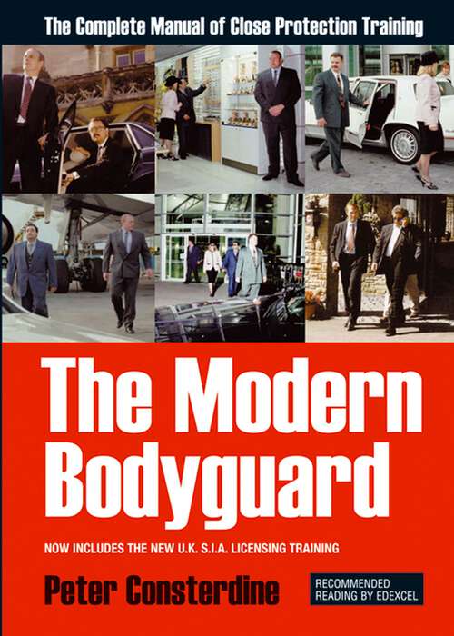 Book cover of The Modern Bodyguard: The Complete Manual of Close Protection Training