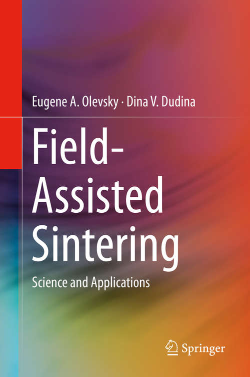 Book cover of Field-Assisted Sintering: Science and Applications