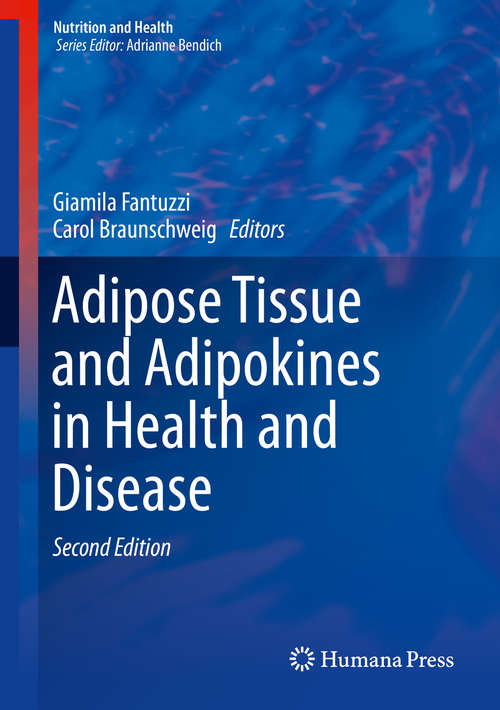 Book cover of Adipose Tissue and Adipokines in Health and Disease (2nd ed. 2014) (Nutrition and Health)
