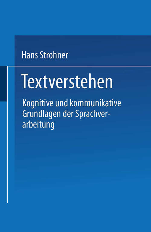 Book cover of Textverstehen: Kognitive und kommunikative Grundlagen der Sprachverarbeitung (1990) (Psycholinguistische Studien)