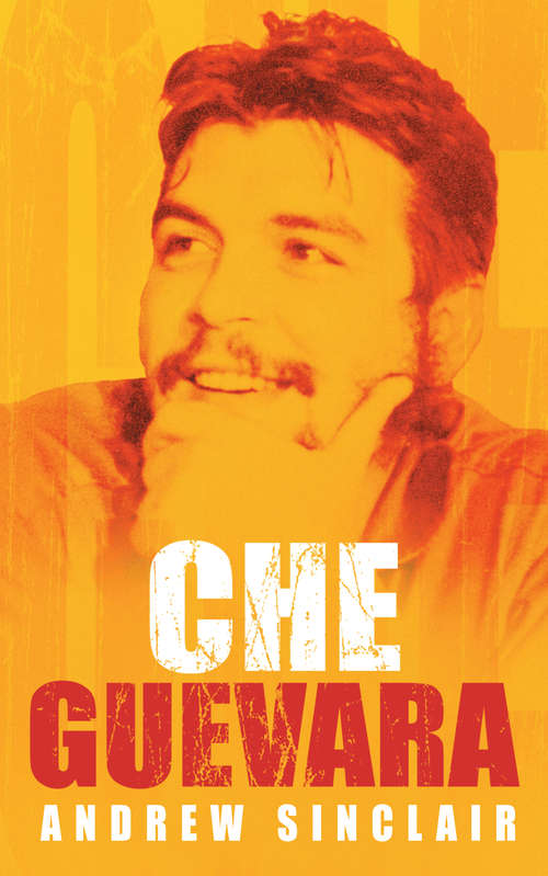 Book cover of Che Guevara: The Strange Death And Life Of Che Guevara (Pocket Biographies Ser.)