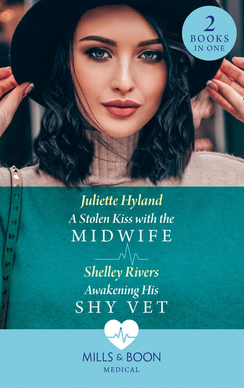 Book cover of A Stolen Kiss With The Midwife / Awakening His Shy Vet: A Stolen Kiss With The Midwife / Awakening His Shy Vet (ePub edition) (Mills And Boon Medical Ser.)