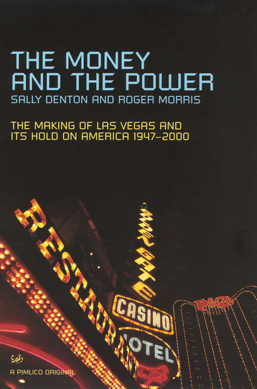 Book cover of The Money And The Power: The Rise and Reign of Las Vegas