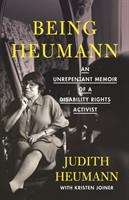 Book cover of Being Heumann: An Unrepentant Memoir Of A Disability Rights Activist (PDF)