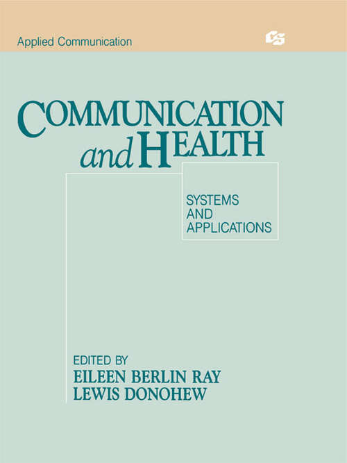 Book cover of Communication and Health: Systems and Applications (Routledge Communication Series)