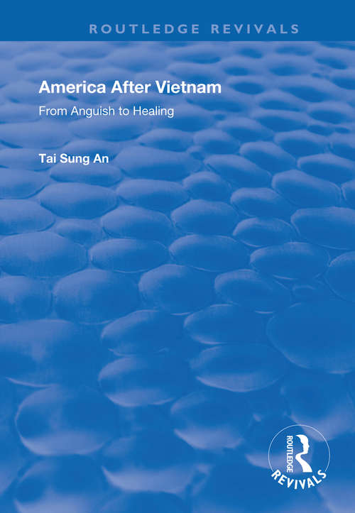 Book cover of America After Vietnam: From Anguish to Healing (Routledge Revivals)