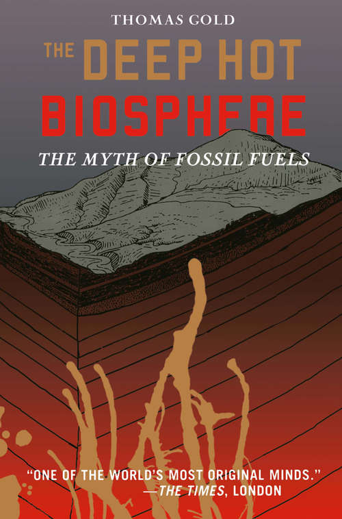 Book cover of The Deep Hot Biosphere: The Myth of Fossil Fuels (1999)