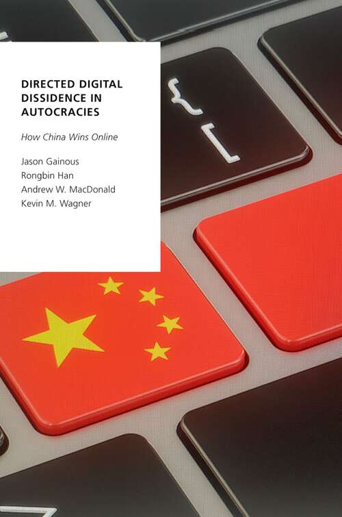 Book cover of Directed Digital Dissidence in Autocracies: How China Wins Online (Oxford Studies in Digital Politics)