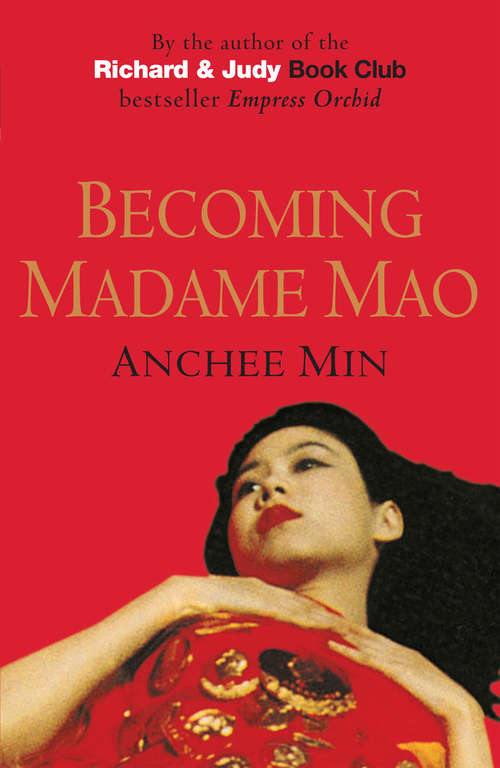 Book cover of Becoming Madame Mao: From the author of the international bestseller Empress Orchid