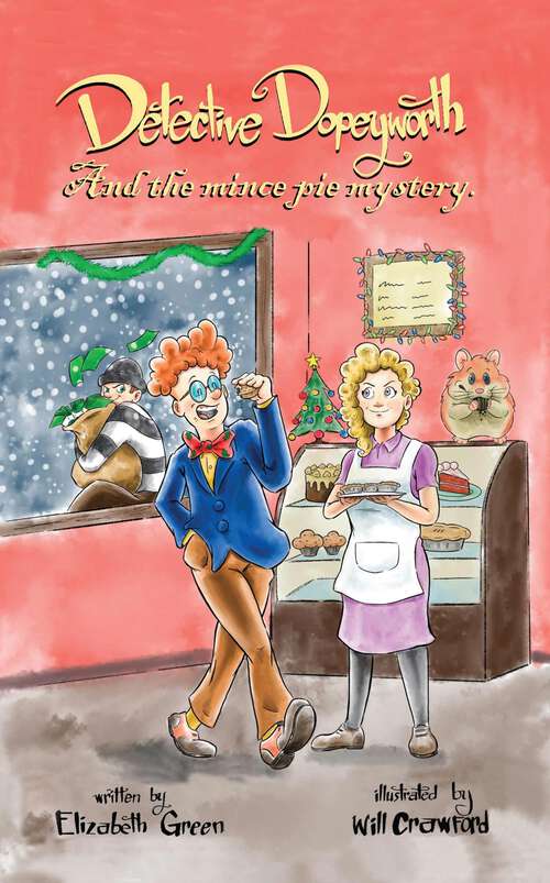 Book cover of Detective Dopeyworth and the Mince Pie Mystery