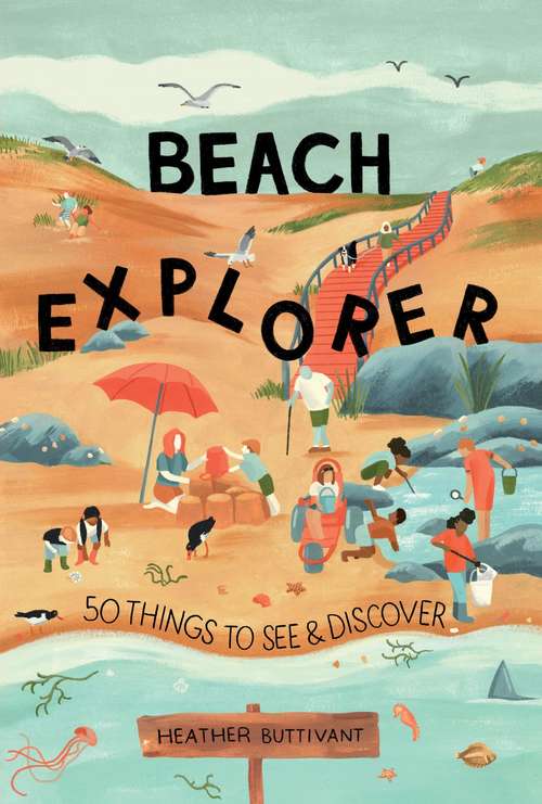 Book cover of Beach Explorer: 50 Things to See and Discover (50 Things to See and Do #3)