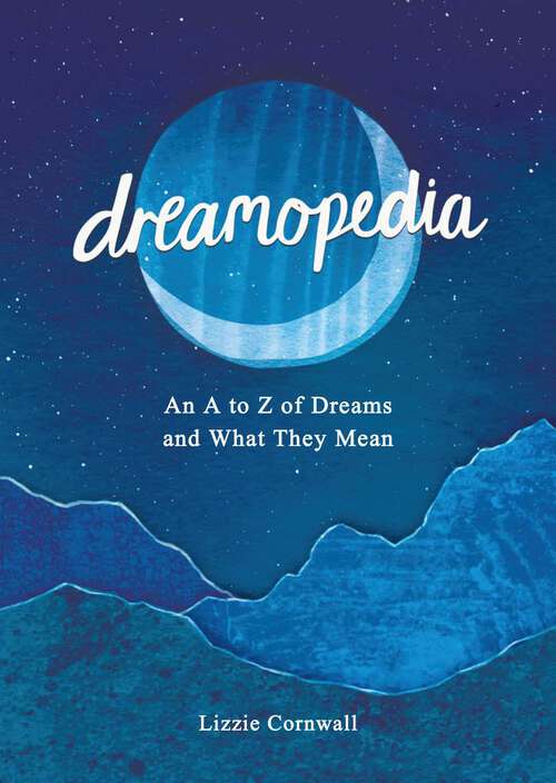 Book cover of Dreamopedia: An A to Z of Dreams and What They Mean