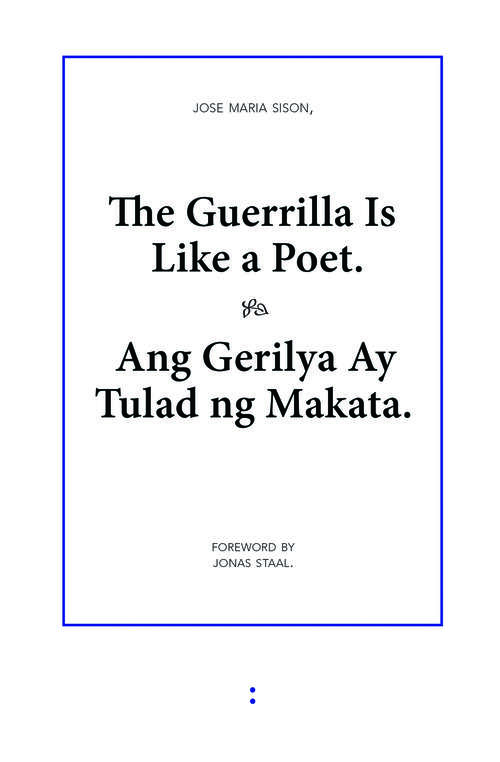 Book cover of The Guerrilla Is Like a Poet – Ang Gerilya Ay Tulad ng Makata