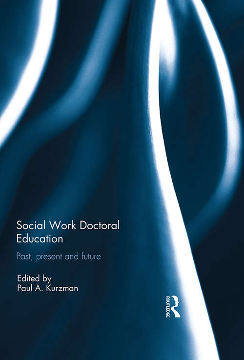 Book cover of Social Work Doctoral Education: Past, Present and Future