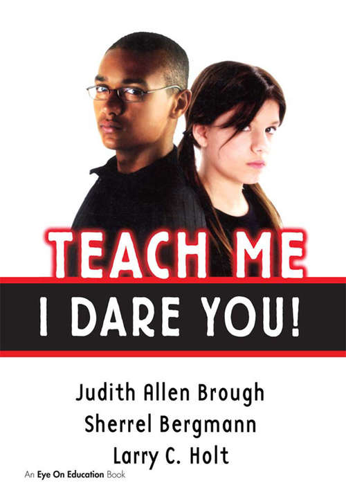 Book cover of Teach Me, I Dare You!: The Educator's Essential Guide To Parent Involvement