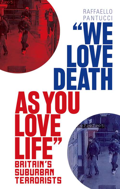 Book cover of "We Love Death As You Love Life": Britain's Suburban Terrorists